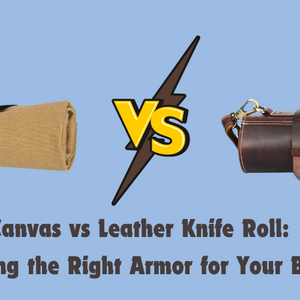 Canvas vs Leather Knife Roll: Choosing the Right Armor for Your Blades